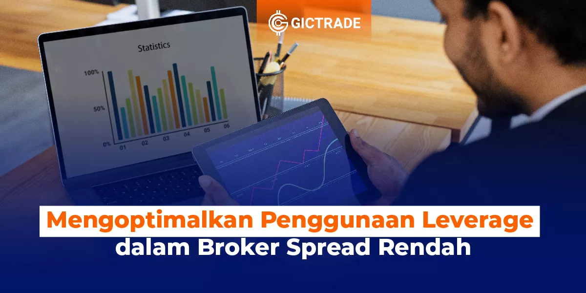 Penggunaan Leverage dalam Broker Spread Rendah